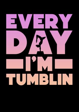 Every Day Im Tumblin