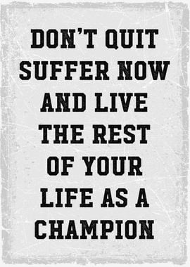 dont quit suffer now