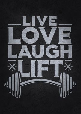 Live Love Laugh Lift Gym