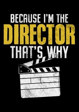 Because Im The Director