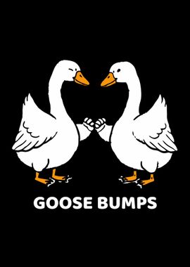 Funny Goose Bumps