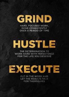 grind hustle execute