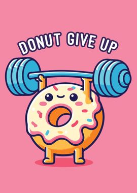 Donut Give Up Funny Gym