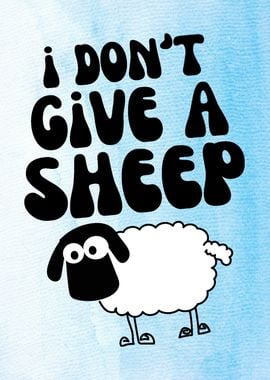 Funny I Dont Give A Sheep