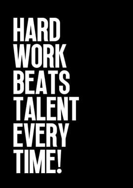 Hard Work Beats Talent