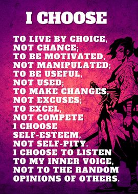 I Choose to live by Choice