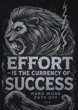 Effort Is Currency Success