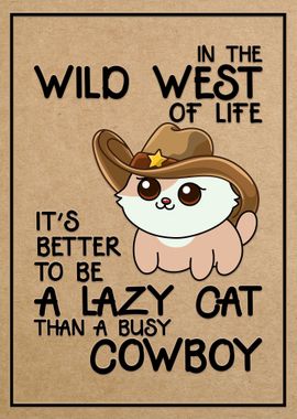 Lazy Cat Cowboy