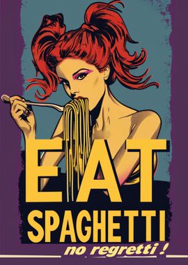 Eat Spaghetti No Regretti