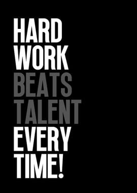 Hard Work Beats Talent