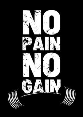 No pain No gain