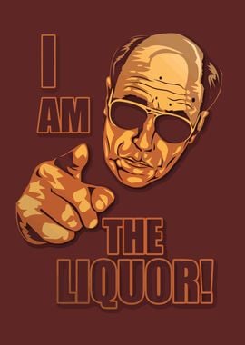 I Am The Liquor