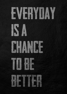 everyday is a chance