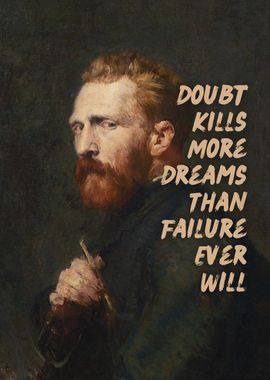 Doubt kills more dreams