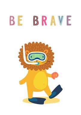 Be Brave Lion Diving