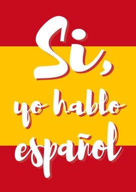 Si yo hablo espanol