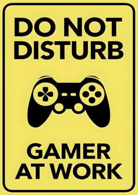 not disturb gamer at work