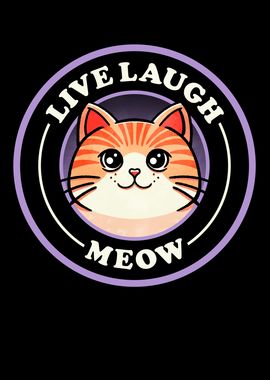 Live laugh Meow