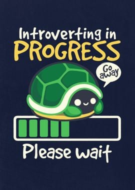 Introverting in progress