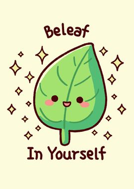 Beleaf In Yourself Leaf