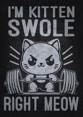 Kitten Swole Right Meow