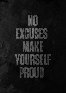 no excuses