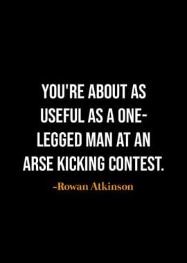 Funny Quote - Rowan Atkinson