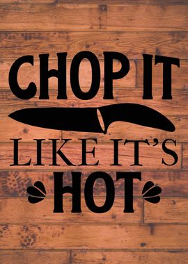 Chop It Like It's Hot Kitchen Decor