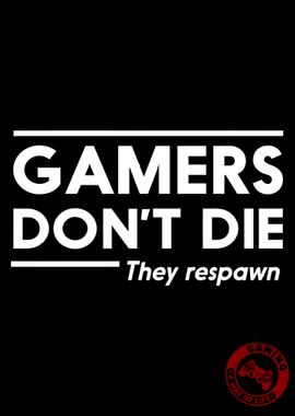 Gamers Don't Die