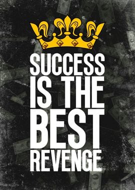 Success is the Best Revenge