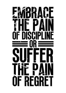 Embrace Discipline or Regret