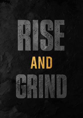 Rise and Grind Poster