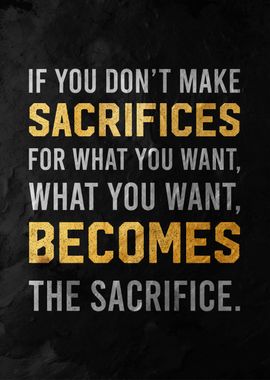 Sacrifice Quote Poster