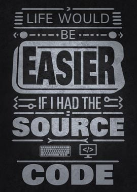 Source Code Life Quote - Funny Geek Computer Coding Coder Programmer