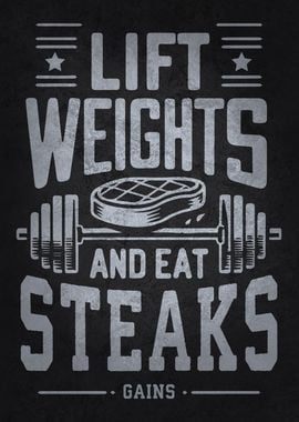 Lift Weights and Eat Steaks