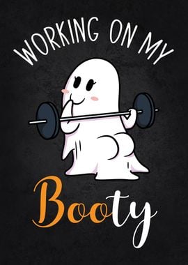 Working On My Booty, Funny Halloween Ghost