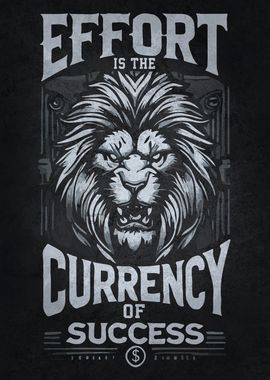 Effort is Currency of Success, Lion Motivation