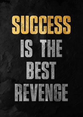 Success is Revenge