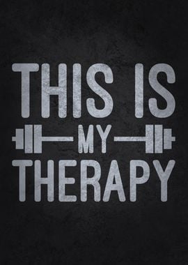 This Is My Therapy - Gym Workout Fitness Motivational