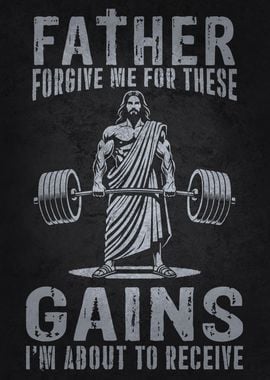 Jesus Lifting Weights, Father Forgive These Gains