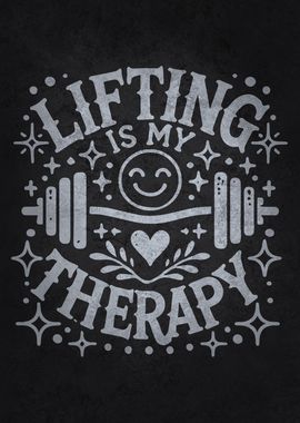 Lifting is My Therapy