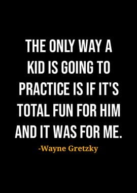 Wayne Gretzky Quote