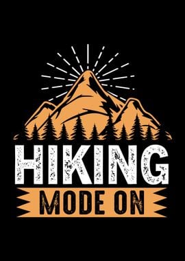 outdoor activities Saying : Hiking Mode On