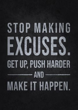 Stop Excuses, Push Harder - Motivational