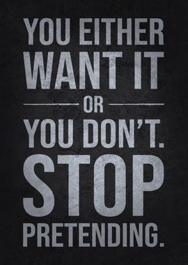 You Either Want It Or You Don't - Motivational