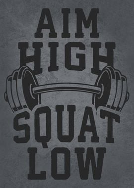 Aim High Squat Low, Workout Motivational