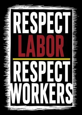 Respect Labor Workers