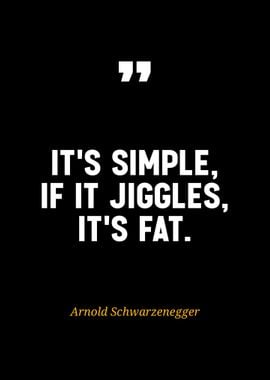 Arnold Schwarzenegger Quote