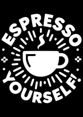 Espresso Yourself Coffee Mug