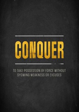 Conquer - Motivational Quote